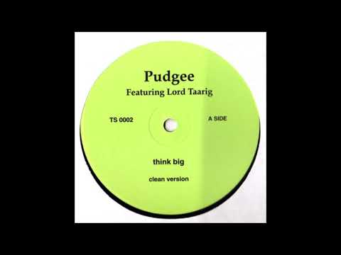 Pudgee ft. Notorious BIG and Lord taarig - think big (dirty).mp3