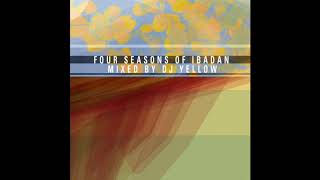 DJ Yellow - Four Seasons of Ibadan (MIX CD) [Ibadan Records, IRC043-2]