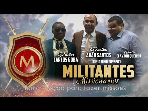 Militantes 2019: Adão Santos, Carlos Goba, Clayton Queiroz : enxergando com os olhos de Deus