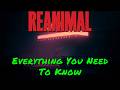 REANIMAL — Everything You Need To Know