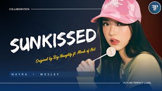 Download lagu [ COLLABORATION ] NAYRA ft. WESLEY - 'SUNKISSED (여름이잖아) original by BIG NAUGHTY ft. MARK OF NCT mp3
