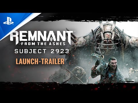 Remnant: From the Ashes – Subject 2923 Launch Trailer | PS4