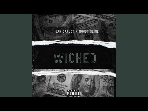 Wicked (feat. Moody Slime)
