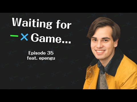 LACS 4 & GenAssist feat. Epengu | Waiting For Game Episode 35