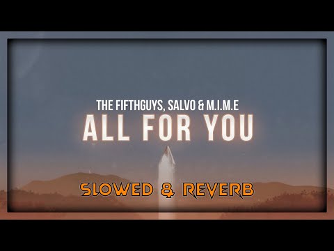 The FifthGuys - All For You feat. Salvo & M.I.M.E (Daycore | Slowed & Reverb)