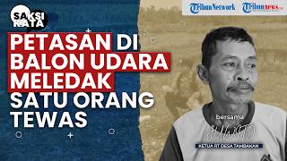 Kesaksian RT seusai Ledakan Balon Udara "Suaranya sampai Menggetarkan Rumah"