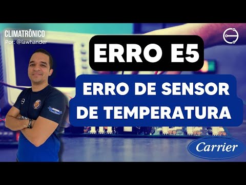Vídeo: ERRO E5 | Carrier Inverter: Sensor 50k/10k – 3 Testes