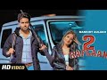 2 Raflaan Full Video Mankirt Aulakh Ft Gurlez Akhtar Shree Brar Desi Crew New Punjabi Songs