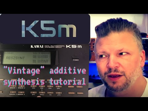 Kawai K5m - " Vintage " additive synthesis tutorial