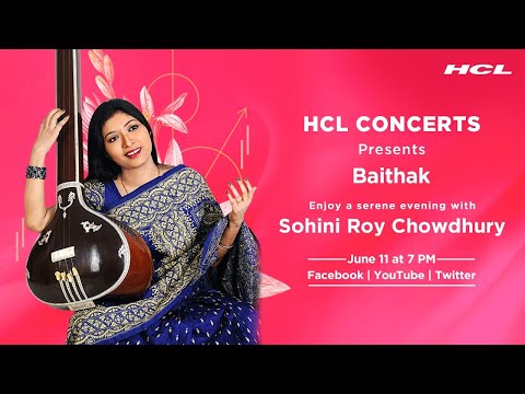 HCL Concerts presents Baithak Ep: 53 - Sohini Roy Chowdhury
