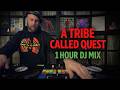 A Tribe Called Quest 1 Hour Turntable Session Live DJ Mix