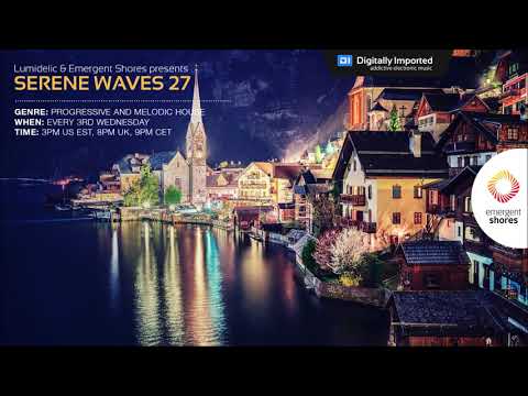 Lumidelic Pres. Serene Waves 27 [Sep 2019]