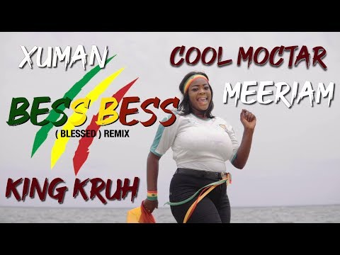 Meeriam, Xuman, Cool Moctar & King Kruh - Bess Bess (Blessed Remix) - Clip Officiel