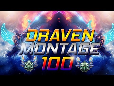 Draven Montage #100!!! BEST Draven Plays - League of Draven