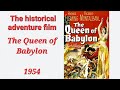 The Historical Adventure Movie The Queen Of Babylon 1954