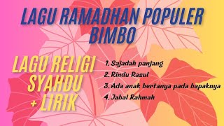 Download lagu Bimbo - Lagu Ramadhan Populer Religi Syahdu   Lirik mp3