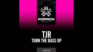 Download lagu TJR - Turn The Bass Up (Original Mix) mp3
