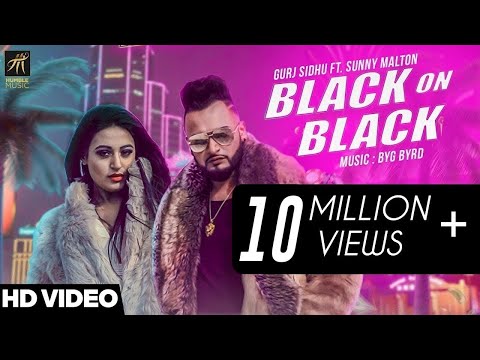 Black On Black | Gurj Sidhu feat. Sunny Malton | BYG BYRD | Punjabi Song 2018 | Humble Music