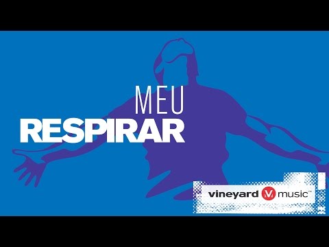 Meu respirar | Ministério Vineyard