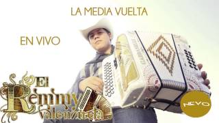 Remmy Valenzuela - La Media Vuelta (En Vivo)