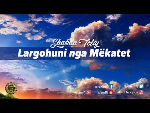 Largohuni nga Mëkatet {Hutbe} - Shaban Tolaj