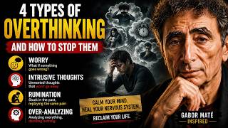 4 Types of Overthinking and How to Stop Them - Worry, Intrusive Thoughts, Rumination,Over-Analyzing