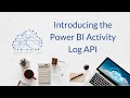 Introducing The Power BI Activity Log API