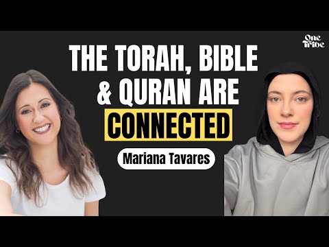 The Torah, Bible and Quran are connected with Mariana Tavares