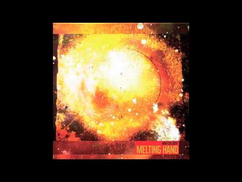 MELTING HAND - Highcollider