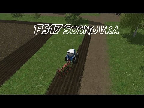 Farming Simulator 17 Sosnovka - Multiplayer
