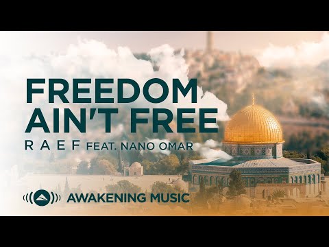 Raef - Freedom Ain't Free feat . Nano omar | Official Lyric Video