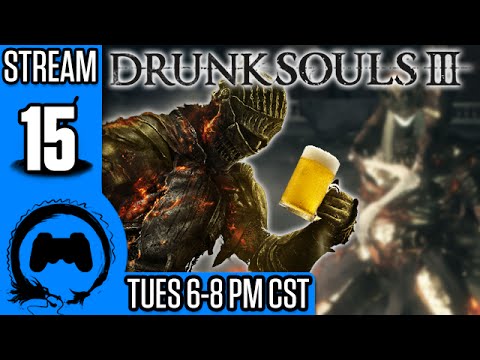 Dark Souls 3: DRUNK SOULS III - 15 - TeamFourStar