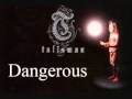 Dangerous by Talisman (from 1990 Talisman debut Album with Jeff Scott Soto on vocals)