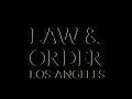 Law Order Los Angeles Intro Narration Season 2