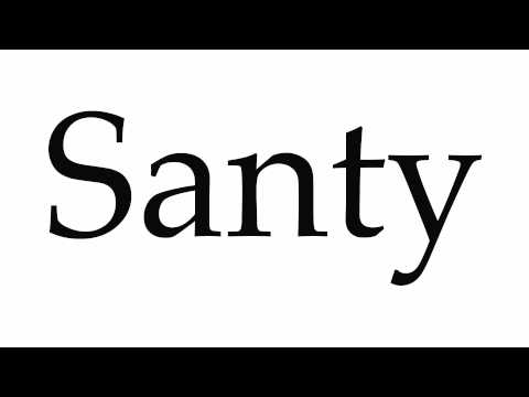 How to Pronounce Santy