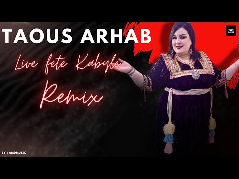 TAOUS ARHAB LIVE FÊTE KABYLE | REMIX