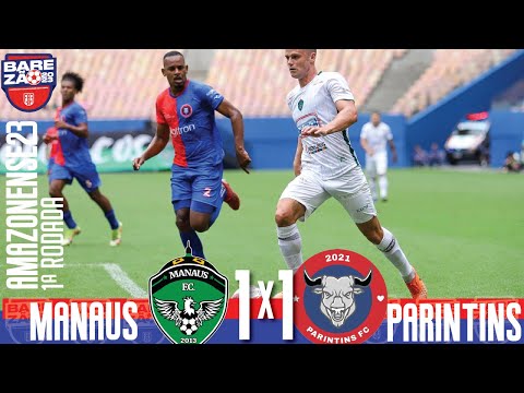 Manaus 1x1 Parintins - 1ª Rodada / Amazonense 2023