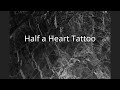 Half a Heart Tattoo