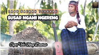Download lagu SUSAR NGAMI NGERENG || LAGU DAERAH MAUMERE TERBARU || OMV 2025 || mp3 Download lagu SUSAR NGAMI NGERENG || LAGU DAERAH MAUMERE TERBARU || OMV 2025 || mp3