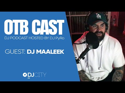 OTB Cast - der DJ Podcast #2 - DJ Maaleek: Warum Energie im Club das Wichtigste ist!