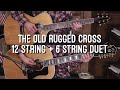 The Old Rugged Cross - 12 String Guitar Duet (Instrumental)