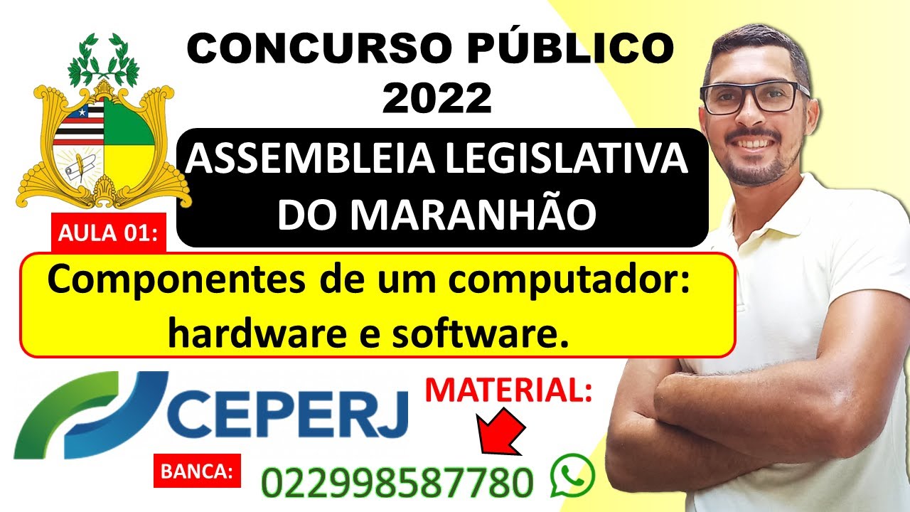 Aula 01 - Componentes de um computador: hardware e software - Informática - Concurso ALEMA - CEPERJ