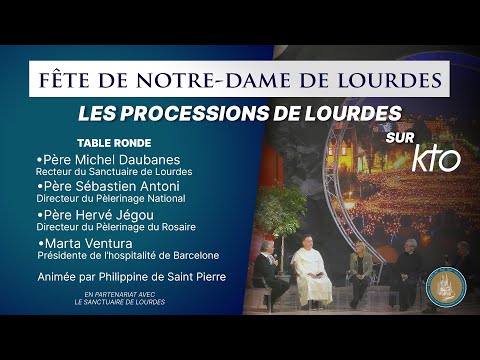 Journées de Lourdes 2024 - Table ronde : Les processions de Lourdes