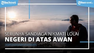 Kunjungi Negeri Di Atas Awan Lolai, Sandiaga Uno Janji Angkat Potensi Wisata dan Kejayaan Toraja