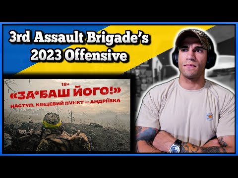 3rd Assault Brigade's 2023 Offensive - Marine reacts
