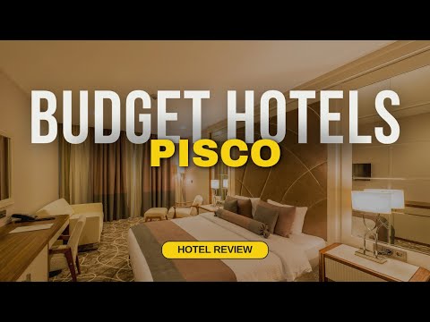 Best Budget Hotels in Pisco | Cheap Hotels in Pisco