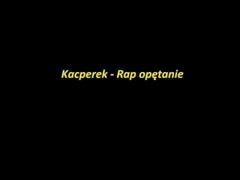Kacper - Rap Opętanie