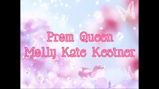 Molly Kate Kestner [Prom Queen] (Lyrics video)