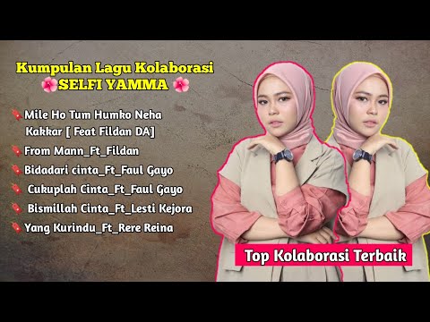 Full Album Kolaborasi SELFIYAMMA INDONESIA || Terbaru 2021