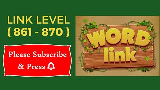 Word Link Level 861, 862, 863, 864, 865, 866, 867, 868, 869, 870